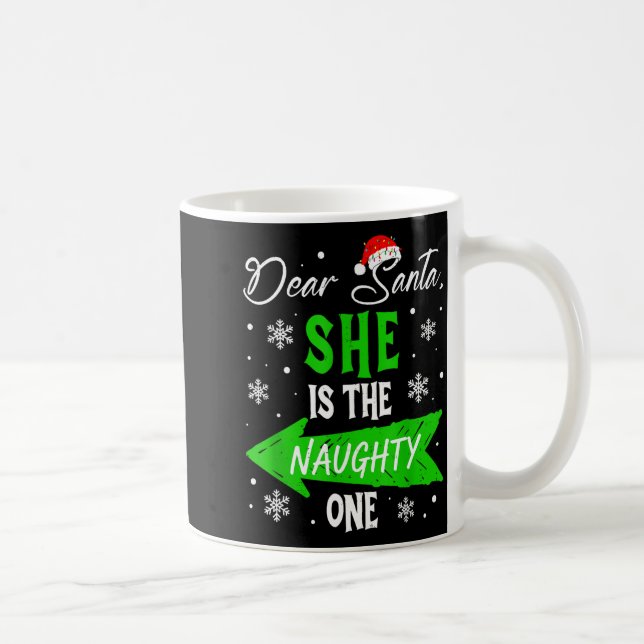 Dear Santa She Is The Naughty One Christmas Couple Coffee Mug (Right)