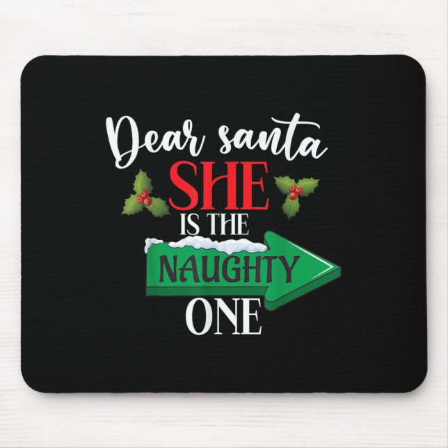 Dear Santa She Is The Naughty One Couple Christmas Mouse Mat (Front)