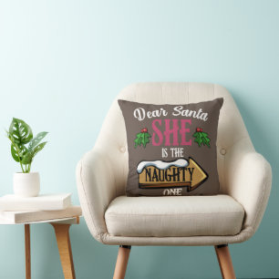 Dear Santa She Is The Naughty One Funny Matching Cushion