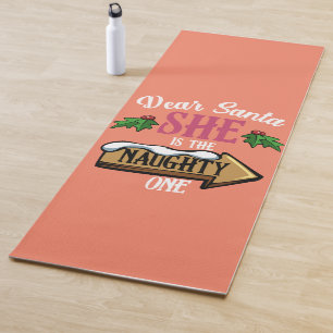 Dear Santa She Is The Naughty One Funny Matching Yoga Mat
