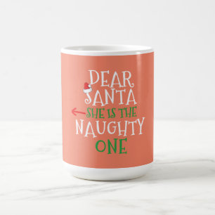 Dear Santa She Is The Naughty One Gift Matching Coffee Mug