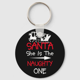 Dear Santa She The Naughty One Matching Christmas Key Ring