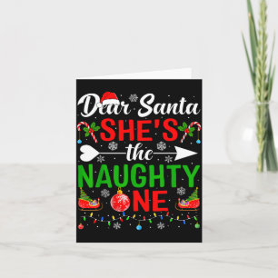 Dear Santa She's The Naughty One Couples Christmas Card