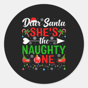 Dear Santa She's The Naughty One Couples Christmas Classic Round Sticker