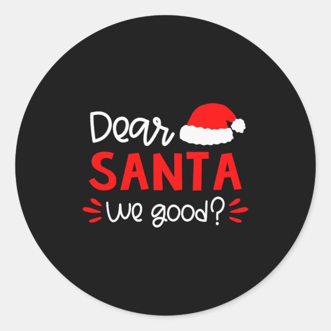 Dear Santa Shirt Funny Matching Family Christmas P Classic Round Sticker (Front)