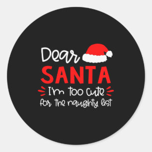 Dear Santa Shirt Funny Matching Family Christmas P Classic Round Sticker