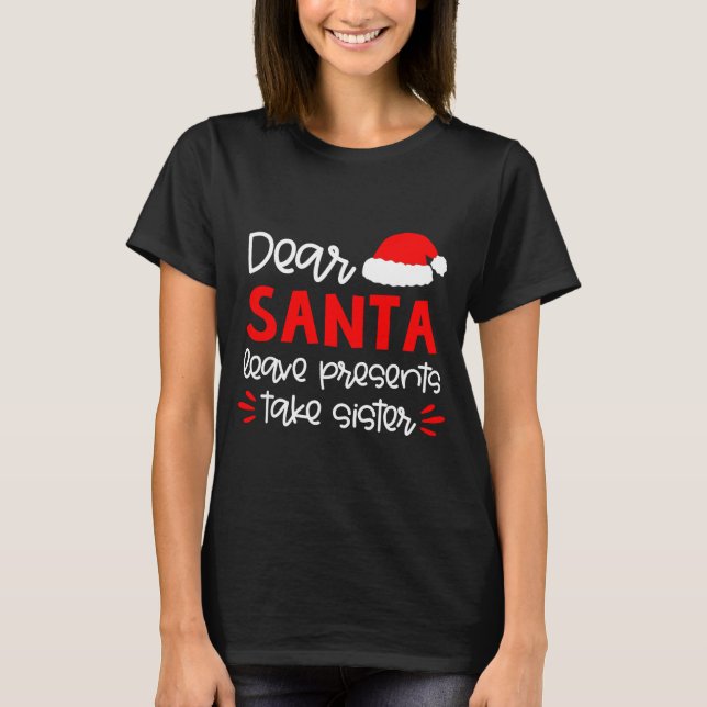 Dear Santa Shirt Siblings Matching Family Christma (Front)