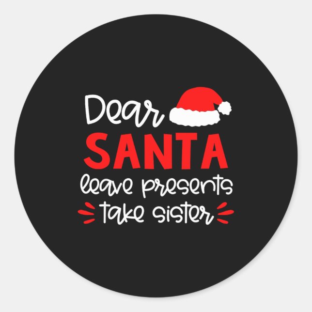 Dear Santa Shirt Siblings Matching Family Christma Classic Round Sticker (Front)