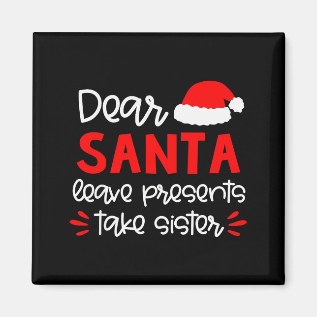 Dear Santa Shirt Siblings Matching Family Christma Magnet (Front)