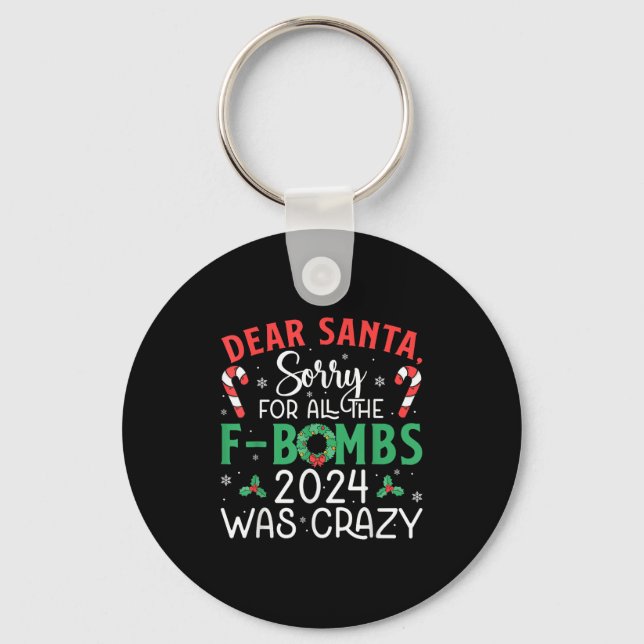 Dear Santa Sorry Fbombs 2024 Crazy Lights Candy Xm Key Ring (Front)