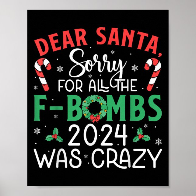Dear Santa Sorry Fbombs 2024 Crazy Lights Candy Xm Poster (Front)