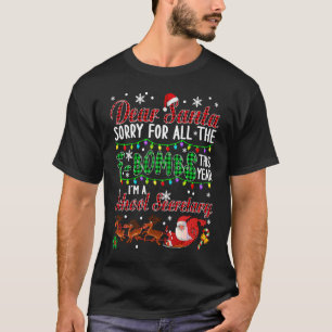 Dear Santa Sorry For All The F Bombs School Secret T-Shirt