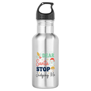 Dear Santa Stop Judging Me Christmas Mushroom Holl 532 Ml Water Bottle