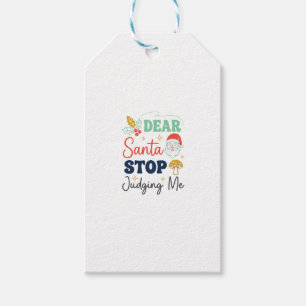 Dear Santa Stop Judging Me Christmas Mushroom Holl Gift Tags