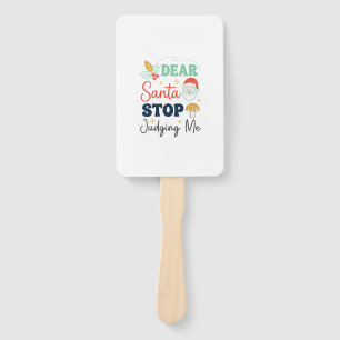Dear Santa Stop Judging Me Christmas Mushroom Holl Hand Fan