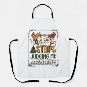 Dear Santa Stop Judging Me Christmas Reindeer Tree Apron