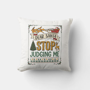 Dear Santa Stop Judging Me Christmas Reindeer Tree Cushion