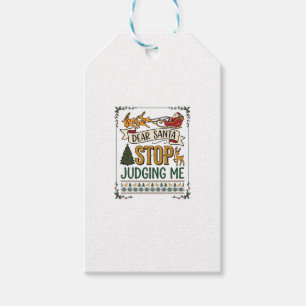 Dear Santa Stop Judging Me Christmas Reindeer Tree Gift Tags