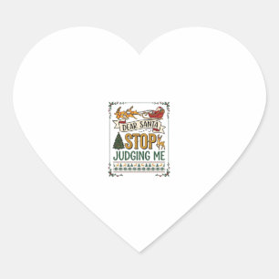 Dear Santa Stop Judging Me Christmas Reindeer Tree Heart Sticker