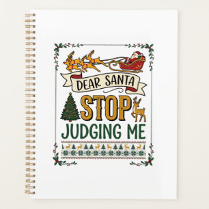 Dear Santa Stop Judging Me Christmas Reindeer Tree Planner