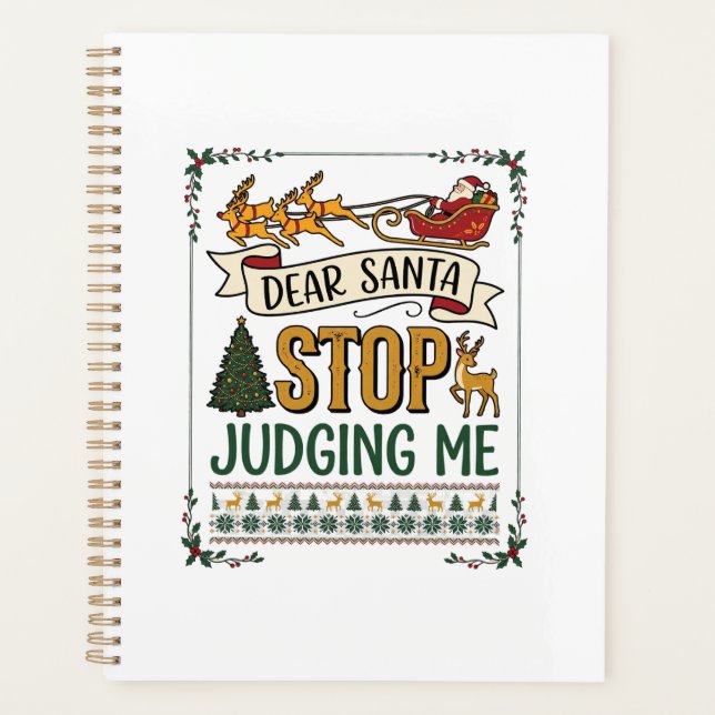 Dear Santa Stop Judging Me Christmas Reindeer Tree Planner (Front)