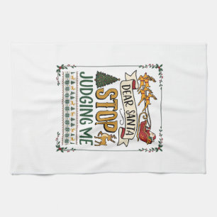 Dear Santa Stop Judging Me Christmas Reindeer Tree Tea Towel
