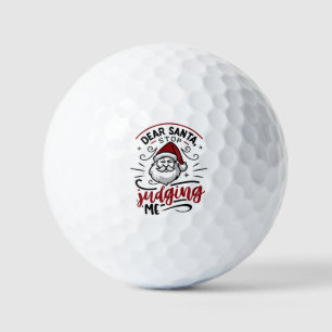Dear Santa Stop Judging Me Funny Christmas Golf Balls