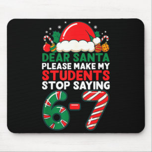 Dear Santa Students 6-7 67 Six Seven Funny Christm Mouse Mat
