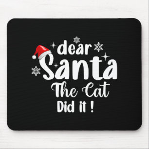 Dear Santa The Cat Did It Funny Christmas Mouse Mat