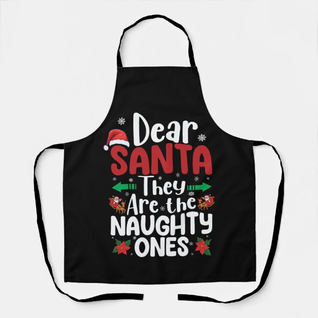 Dear Santa They Are Naughty Ones Christmas Matchin Apron (Front)