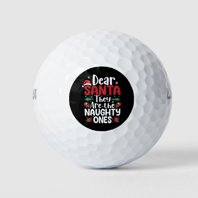 Dear Santa They Are Naughty Ones Christmas Matchin Golf Balls (Front)