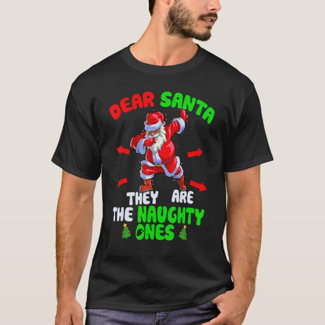 Dear Santa They Are Naughty Ones Dab Santa Black C T-Shirt (Front)
