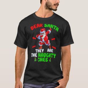 Dear Santa They Are Naughty Ones Dab Santa Black C T-Shirt