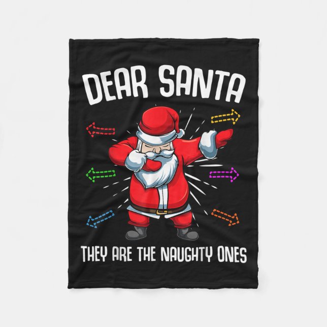 Dear Santa They Are Naughty Ones Funny Christmas Q Fleece Blanket (Front)