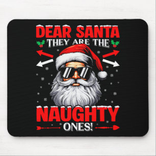 Dear Santa They Are The Naughty One Christmas Xmas Mouse Mat