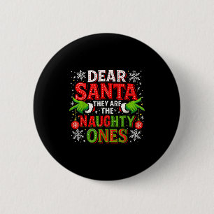 Dear Santa They Are The Naughty Ones Christmas 6 Cm Round Badge