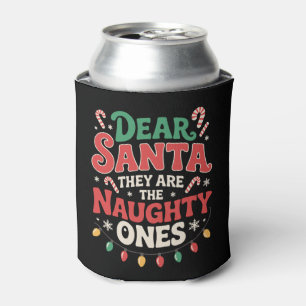 Dear Santa They Are The Naughty Ones Christmas Can Cooler