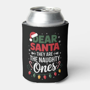 Dear Santa They Are The Naughty Ones Christmas Can Cooler