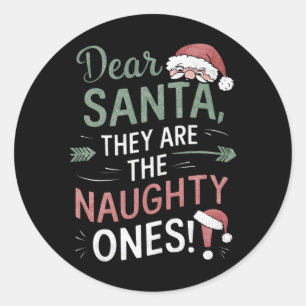 Dear Santa They Are The Naughty Ones Christmas Classic Round Sticker