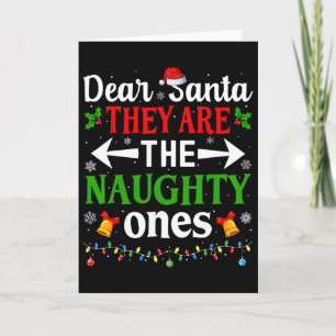 Dear Santa They Are The Naughty Ones Christmas Cou Card