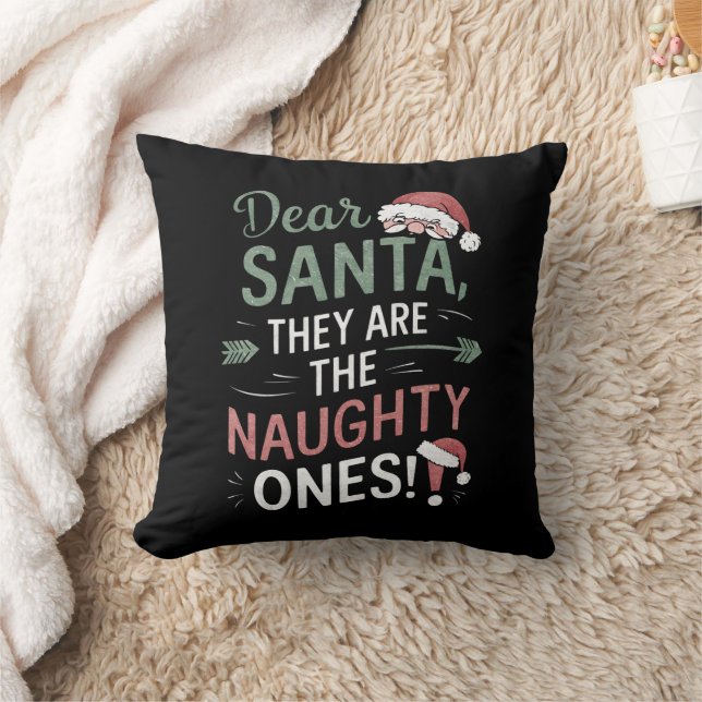 Dear Santa They Are The Naughty Ones Christmas  Cushion (Blanket)