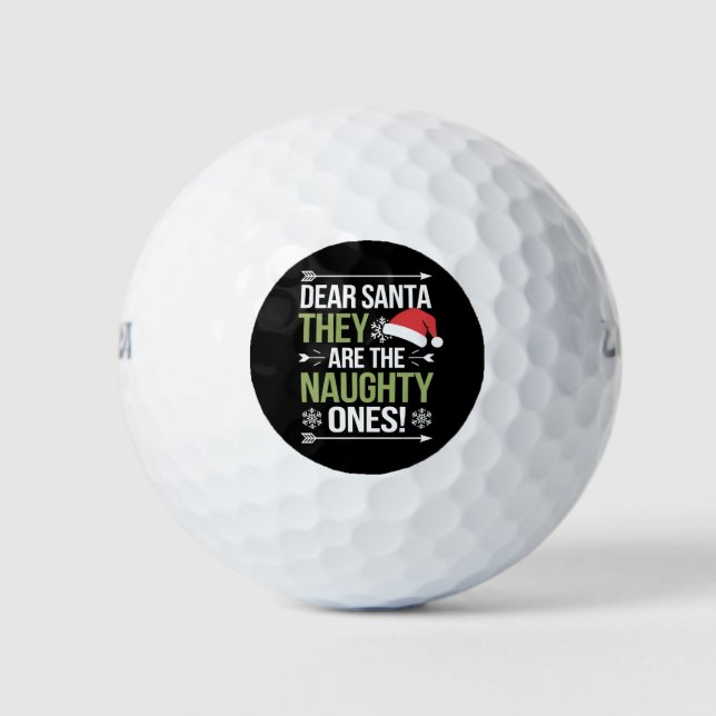 Dear Santa They Are The Naughty Ones Christmas  Golf Balls (Front)