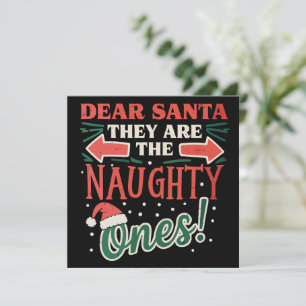 Dear Santa They Are The Naughty Ones Christmas Holiday Card