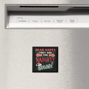 Dear Santa They Are The Naughty Ones Christmas Magnet
