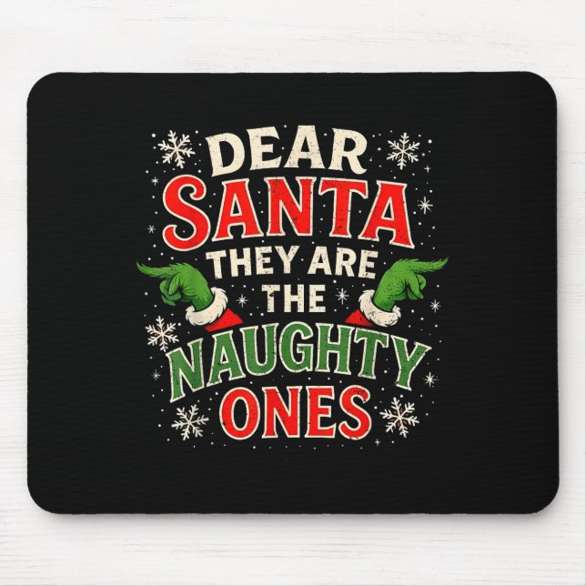 Dear Santa They Are The Naughty Ones Christmas  Mouse Mat (Front)