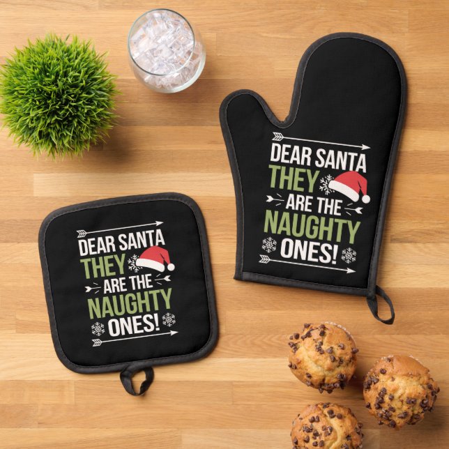Dear Santa They Are The Naughty Ones Christmas  Oven Mitt & Pot Holder Set (Top Down)