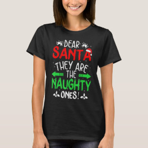 Dear Santa They are the Naughty Ones Christmas Paj T-Shirt