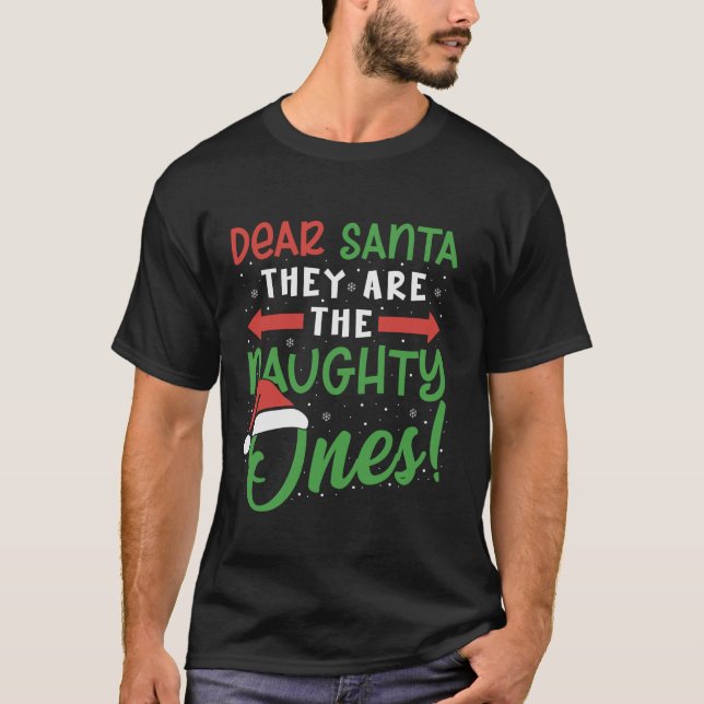 Dear Santa They Are The Naughty Ones Christmas Paj T-Shirt (Front)