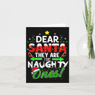 Dear Santa They Are The Naughty Ones Funny Card