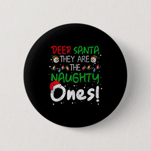 Dear Santa They Are The Naughty Ones Funny Christm 6 Cm Round Badge